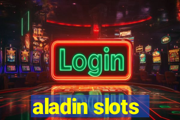 aladin slots